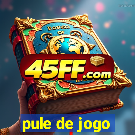 pule de jogo